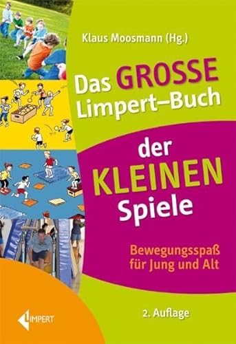 Stock image for Das groe Limpert-Buch der kleinen Spiele: Bewegungsspa fr Jung und Alt for sale by medimops