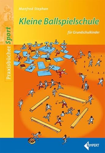 Beispielbild fr Kleine Ballspielschule fr Grundschulkinder zum Verkauf von Blackwell's