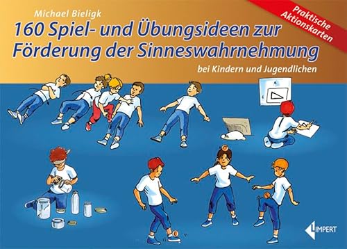 Beispielbild fr 160 Spiel- und bungsideen zur Frderung der Sinneswahrnehmung bei Kindern und Jugendlichen zum Verkauf von Blackwell's