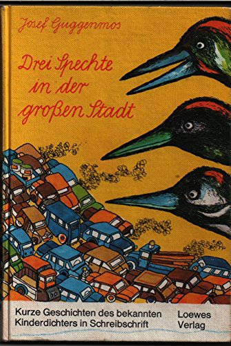 Stock image for Drei Spechte in der groen Stadt. In Schreibschrift for sale by medimops