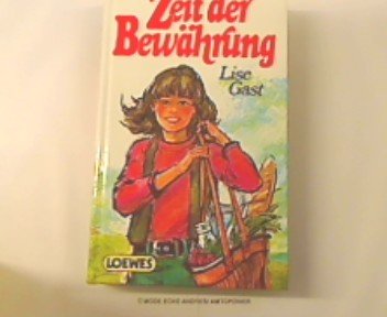 Beispielbild fr Zeit der Bewhrung : 3 Romane fr junge Leute. zum Verkauf von Antiquariat + Buchhandlung Bcher-Quell