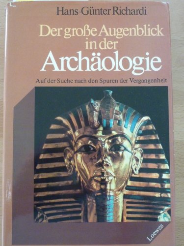 Stock image for Der grosse Augenblick in der Archologie for sale by Versandantiquariat Felix Mcke