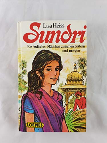 Beispielbild fr Sundri - Ein indisches Mdchen zwischen gestern und morgen zum Verkauf von medimops