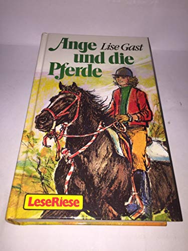 Beispielbild fr Ange und die Pferde ( LeseRiese) zum Verkauf von Gabis Bcherlager