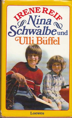 Stock image for Nina Schwalbe und Ulli Bffel. Irene Reif. for sale by Antiquariat Bler
