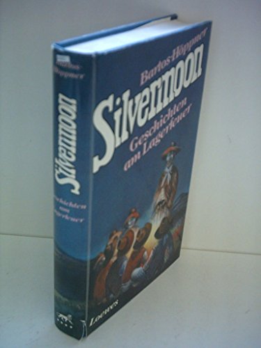 Imagen de archivo de Silvermoon. Geschichten am Lagerfeuer a la venta por Leserstrahl  (Preise inkl. MwSt.)