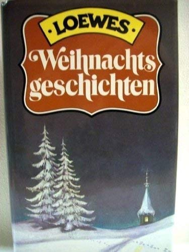 Beispielbild fr Loewes Weihnachts-Geschichten. zum Verkauf von Bernhard Kiewel Rare Books