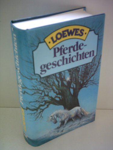 Stock image for Loewes Pferdegeschichten. Hardcover mit Schutzumschlag for sale by Deichkieker Bcherkiste