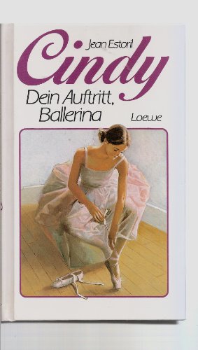 Stock image for Cindy, Dein Auftritt, Ballerina for sale by Leserstrahl  (Preise inkl. MwSt.)