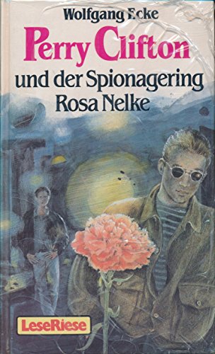 Perry Clifton und der Spionagering Rosa Nelke - Ecke, Wolfgang