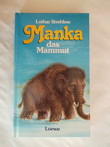 Beispielbild fr Manka, das Mammut zum Verkauf von medimops
