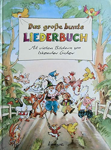 Das grosse bunte Liederbuch ein Liederbuch mit Texten und Noten und mit vielen Bildern von Iskender Gider - Iskender Gider