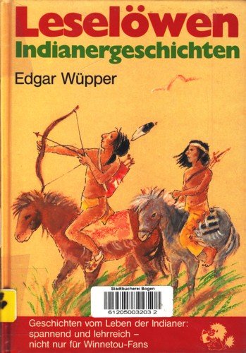 Leselo?wen-Indianergeschichten - Edgar Wüpper