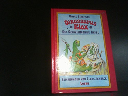 Dinosaurus Klex. Die schwimmende Insel. Hardcover - Ursel Scheffler