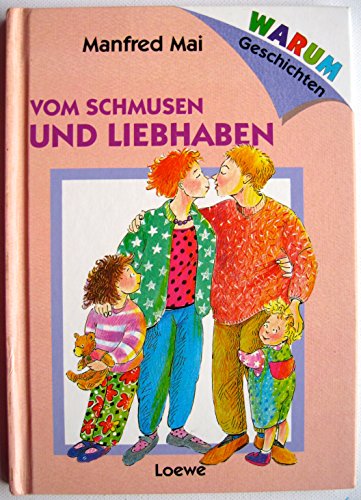 9783785524275: Warum- Geschichten: Vom Schmusen und Liebhaben. ( Ab 6 J.)