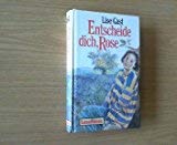 Beispielbild fr Entscheide dich, Rose - Zwei Romane fr Mdchen zum Verkauf von 3 Mile Island