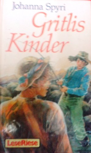 Gritli Children (Gritlis Kinder -- German Edition) (Reading Giant) (9783785524640) by Johanna Spyri