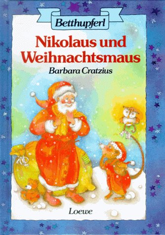 Beispielbild fr Betthupferl. Nikolaus und Weihnachtsmaus. ( Ab 6 J.) zum Verkauf von medimops
