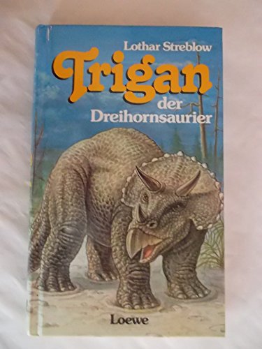 Beispielbild fr Trigan, der Dreihornsaurier. ( Ab 10 J.) zum Verkauf von medimops
