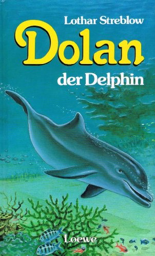 Beispielbild fr Dolan, der Delphin. ( Ab 10 J.) zum Verkauf von medimops
