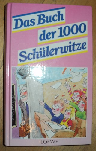 Beispielbild fr Das Buch der 1000 Schlerwitze. ( Ab 8 J.) zum Verkauf von medimops
