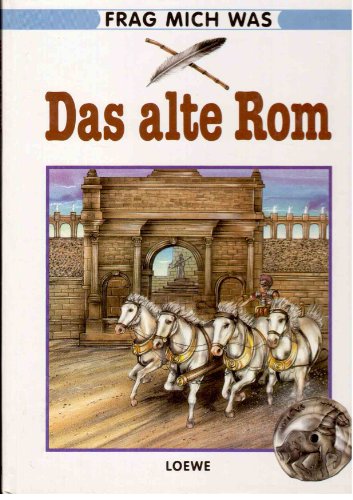 9783785526163: Frag Mich Was, Das alte Rom (German language edition)
