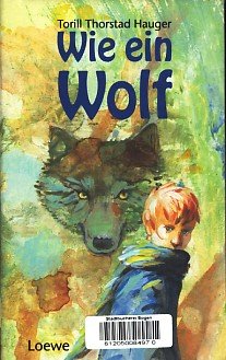 Beispielbild fr Wie ein Wolf zum Verkauf von Harle-Buch, Kallbach