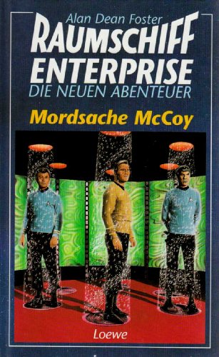 Raumschiff Enterprise Mordsache McCoy. - Foster,, Alan Dean und aus dem Amerikan. übers. Lore Strassl