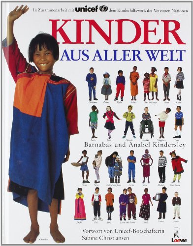 Kinder aus aller Welt. (9783785528150) by Kindersley, Barnabas; Kindersley, Anabel