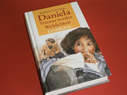 9783785528822: Daniela, Trume werden Wirklichkeit. LeseRiese. Drei Romane fr Mdchen. ( Ab 12 J.).