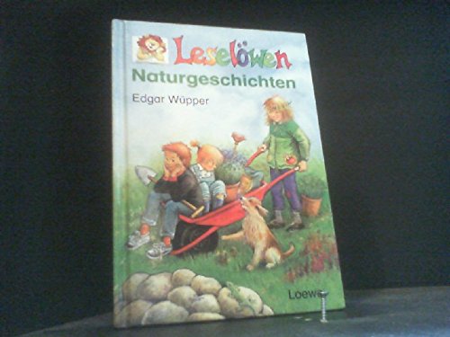 LeselÃ¶wen Naturgeschichten. ( Ab 7 J.). (9783785529195) by WÃ¼pper, Edgar; Georg, Christine