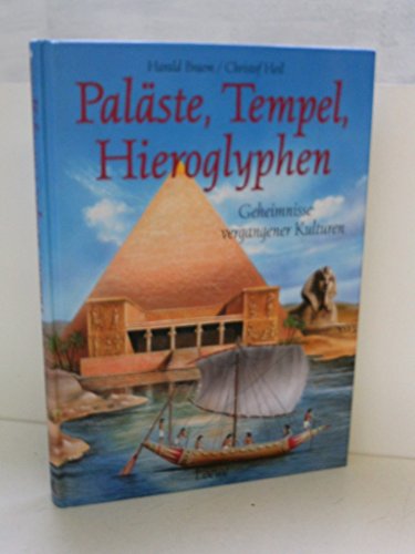 Beispielbild fr Palste, Tempel, Hieroglyphen. Geheimnisse vergangener Kulturen zum Verkauf von medimops