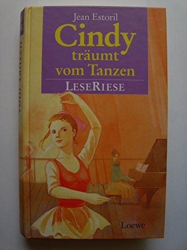 Cindy träumt vom Tanzen. Jean Estoril. Aus dem Engl. übers. von Tilo Wedemeyer / LeseRiese - Allan, Mabel Esther