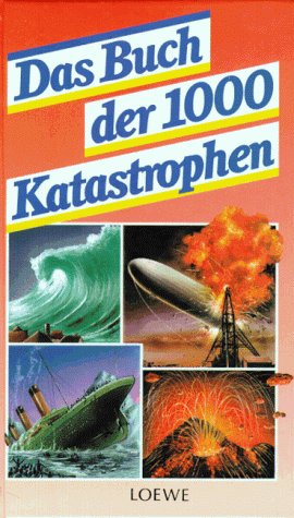 Das Buch der 1000 Katastrophen.