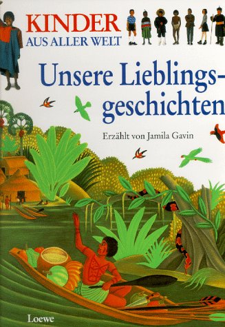 Beispielbild fr Kinder aus aller Welt. Unsere Lieblingsgeschichten zum Verkauf von medimops