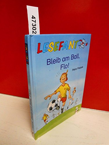 Beispielbild fr Bleib am Ball, Flo! zum Verkauf von medimops