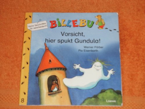 Beispielbild fr Vorsicht, hier spukt Gundula! (Billebu Kleine Geschichten fr zwischendurch) zum Verkauf von medimops