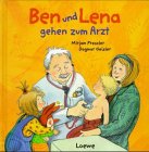 Ben und Lena gehen zum Arzt. (9783785533475) by Pressler, Mirjam; Geisler, Dagmar