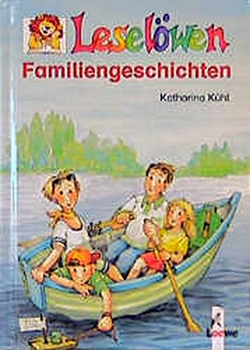 LeselÃ¶wen Familiengeschichten. ( Ab 8 J.). (9783785533598) by KÃ¼hl, Katharina; Wissmann, Maria