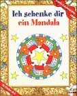 Ich schenke dir ein Mandala, Ab 6 Jahren (9783785534786) by Khakdan, Wahed; Erker, Robert.