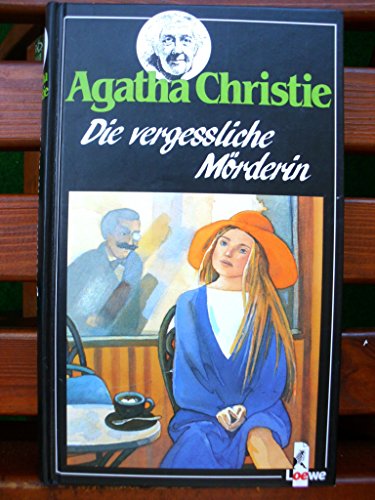 Die vergessliche Mörderin. ( Ab 12 J.) - Christie, Agatha