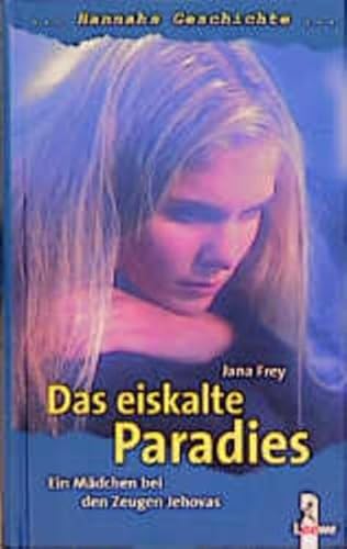 Stock image for Das eiskalte Paradies. Ein Mdchen bei den Zeugen Jehovas for sale by medimops