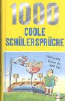 Stock image for 1000 coole Schlersprche. for sale by Better World Books Ltd