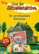 Beispielbild fr Der verschwundene Dalmatiner (Club der Rtseldetektive) zum Verkauf von medimops