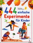 Stock image for 444 einfache Experimente fr Kinder for sale by medimops