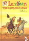 LeselÃ¶wen Wildwestgeschichten. ( Ab 8 J.). (9783785537206) by Boehme, Julia; Birck, Jan