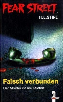 9783785540190: Fear Street. Falsch verbunden. Der Mrder ist am Telefon. ( Ab 12 J.).