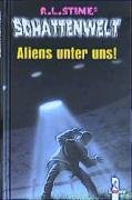 Beispielbild fr Schattenwelt. Aliens unter uns! zum Verkauf von medimops