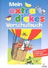 Beispielbild fr Mein extradickes Vorschulbuch: Formen erkennen. Erstes Zhlen. Lesen und Schreiben zum Verkauf von medimops