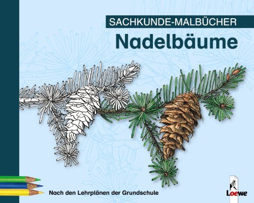 Sachkunde-MalbÃ¼cher. NadelbÃ¤ume (9783785542392) by Unknown Author